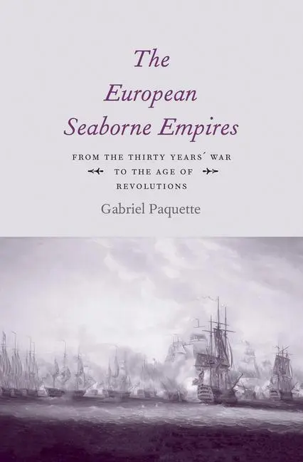 Cover: 9780300205152 | The European Seaborne Empires | Gabriel Paquette | Buch | Gebunden