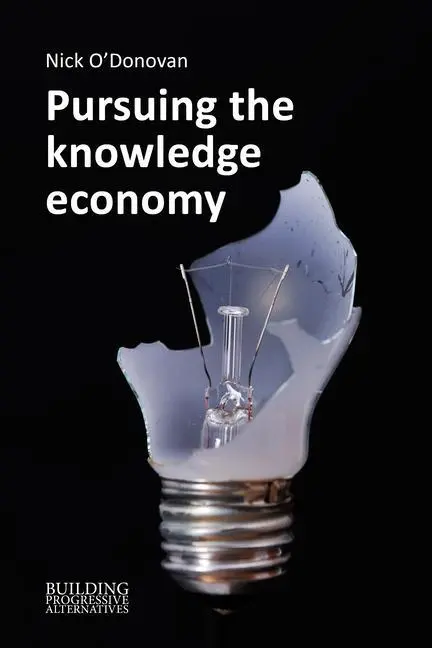 Cover: 9781788215152 | Pursuing the Knowledge Economy | Dr Nick O'Donovan | Taschenbuch