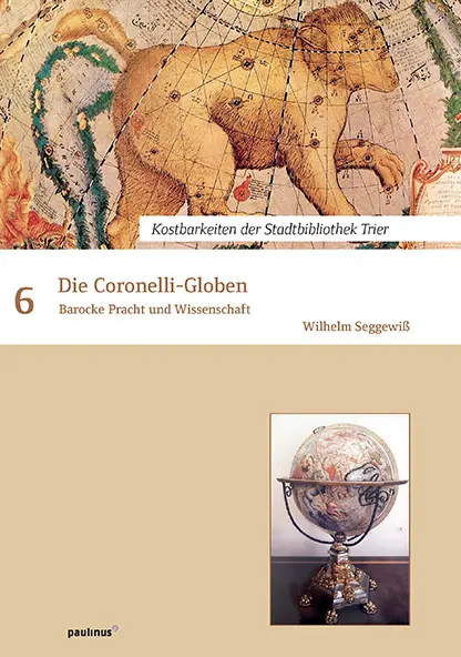 Cover: 9783790205152 | Die Coronelli-Globen | Barocke Pracht und Wissenschaft | Seggewiss