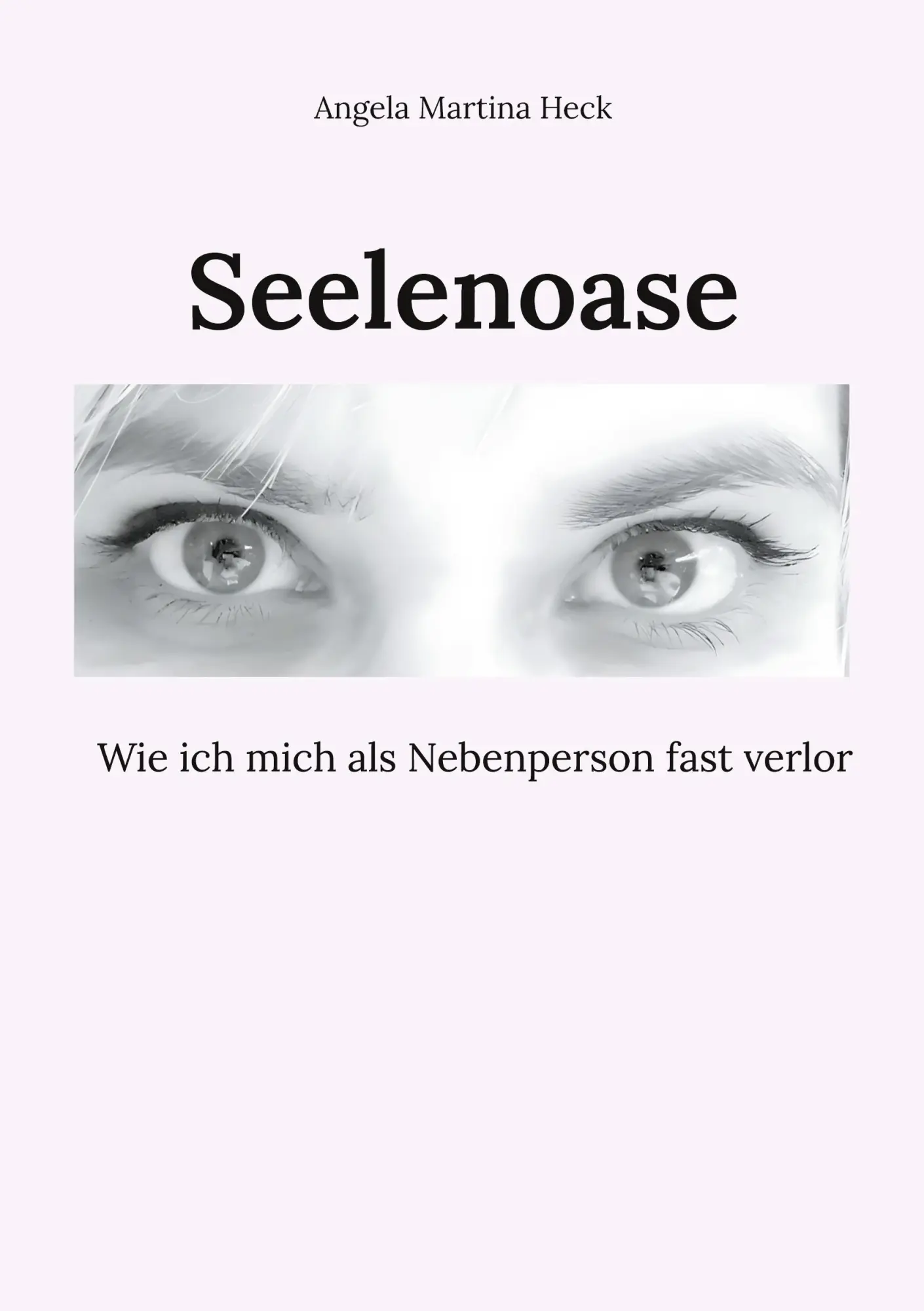 Cover: 9783819245152 | Seelenoase | Wie ich mich als Nebenperson fast verlor | Heck | Buch