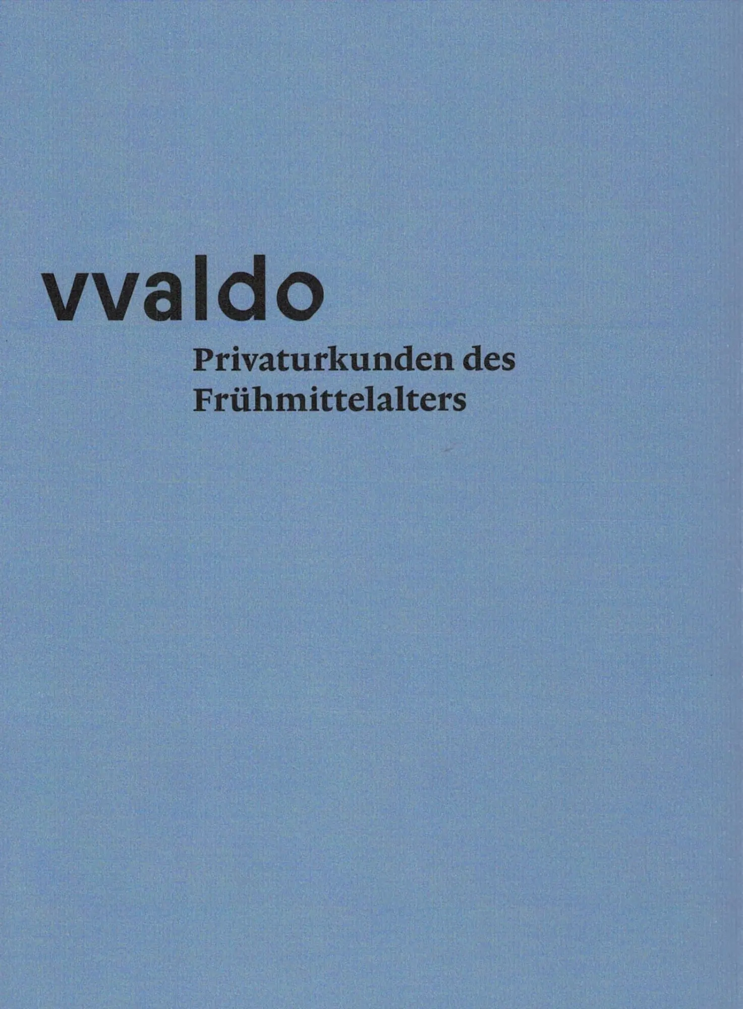 Cover: 9783959765152 | vvaldo - Privaturkunden des Frühmittelalters | vvaldo - additamenta IV