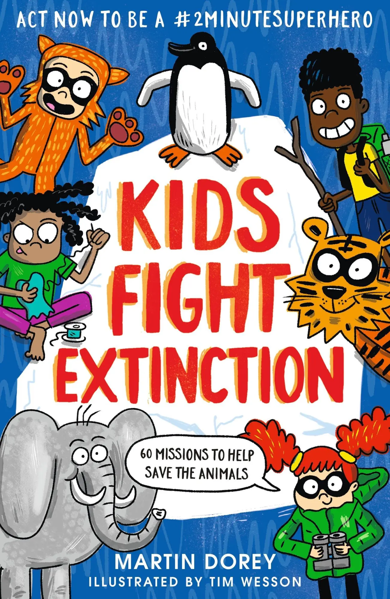 Cover: 9781529505252 | Kids Fight Extinction: How to be a #2minutesuperhero | Martin Dorey