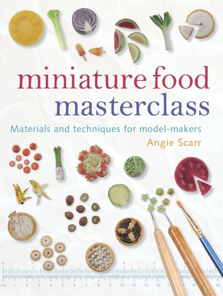 Cover: 9781861085252 | Miniature Food Masterclass | Materials and Techniques for Model-Makers