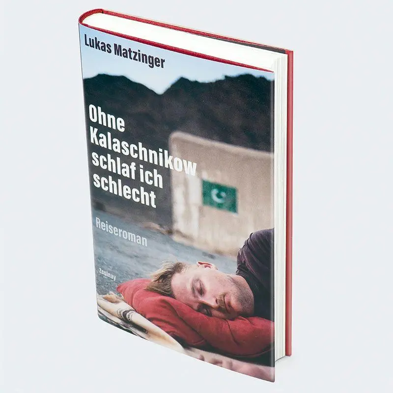 Bild: 9783552075252 | Ohne Kalaschnikow schlaf ich schlecht | Reiseroman | Lukas Matzinger