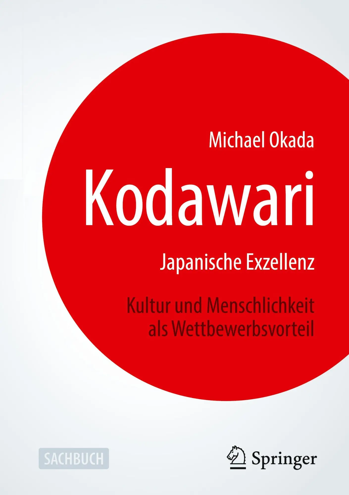 Cover: 9783658485252 | Kodawari: Japanische Exzellenz - Kultur und Menschlichkeit als...
