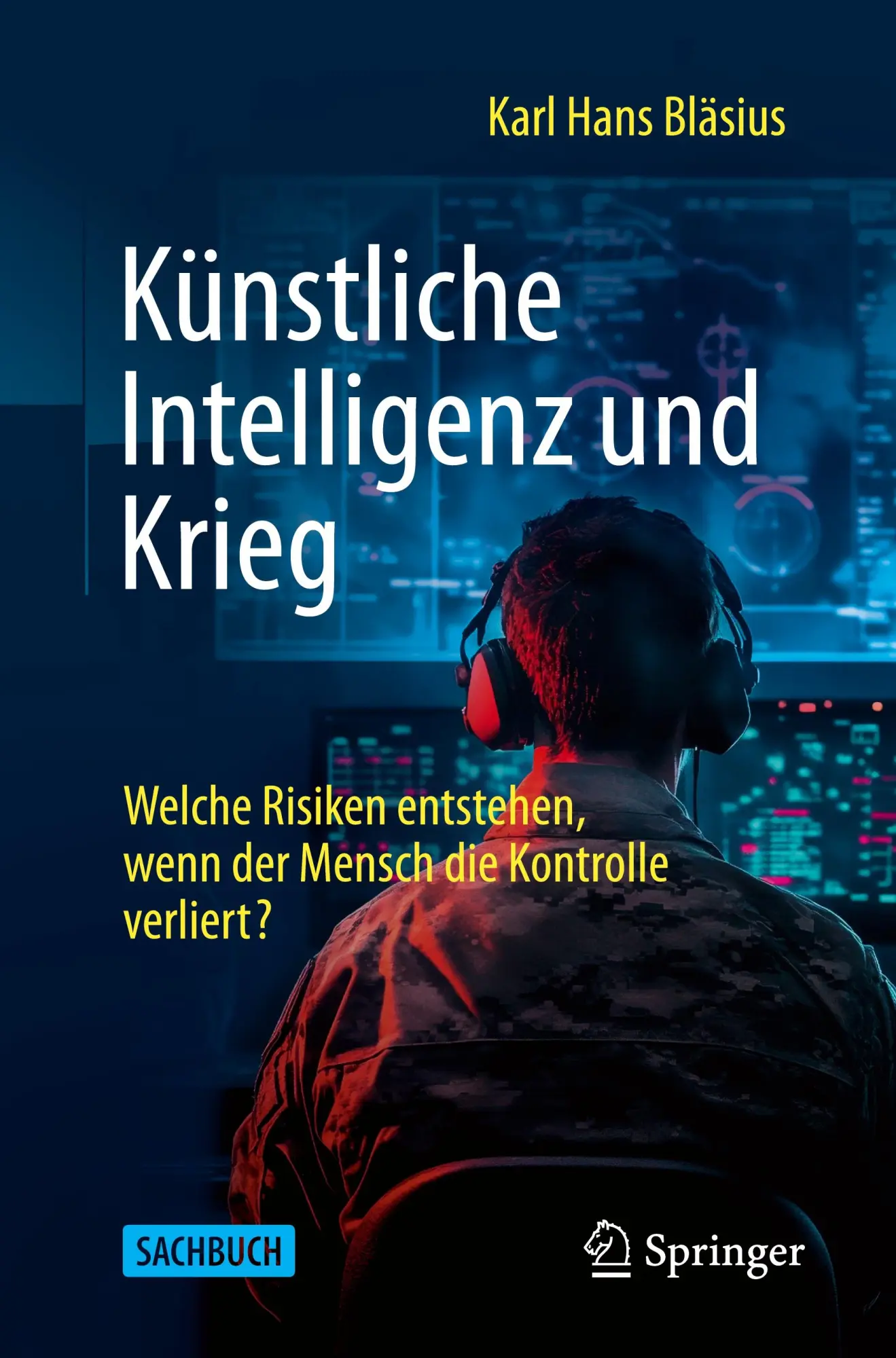 Cover: 9783662725252 | Künstliche Intelligenz und Krieg | Karl Hans Bläsius | Taschenbuch