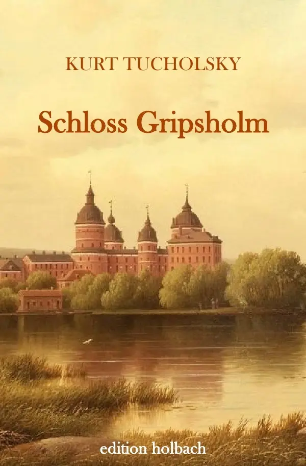 Cover: 9783745055252 | Schloss Gripsholm | Kurt Tucholsky | Taschenbuch | 100 S. | Deutsch
