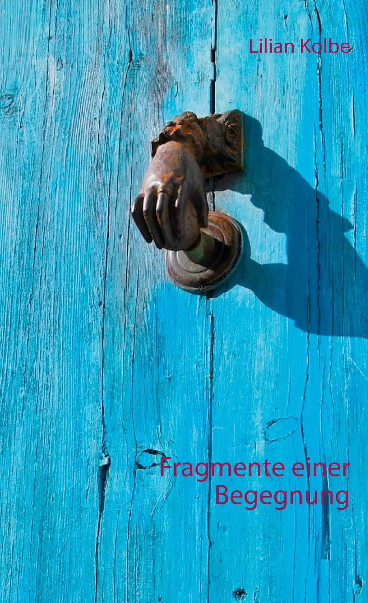 Cover: 9783751995252 | Fragmente einer Begegnung | Lilian Kolbe | Buch | 164 S. | Deutsch