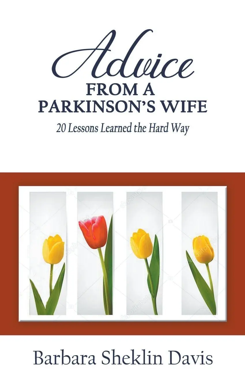 Cover: 9798201315252 | Advice From a Parkinson's Wife | 20 Lessons Learned the Hard Way