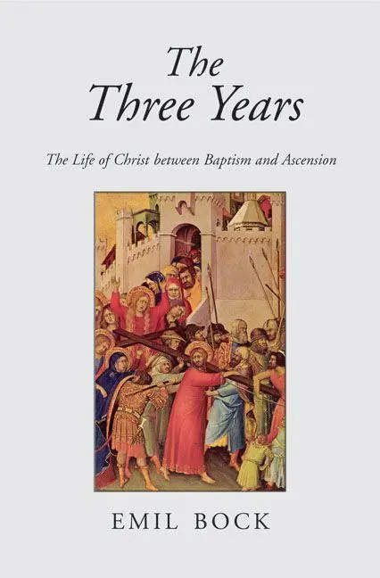 Cover: 9780863155352 | The Three Years | The Life of Christ Between Baptism and Ascension