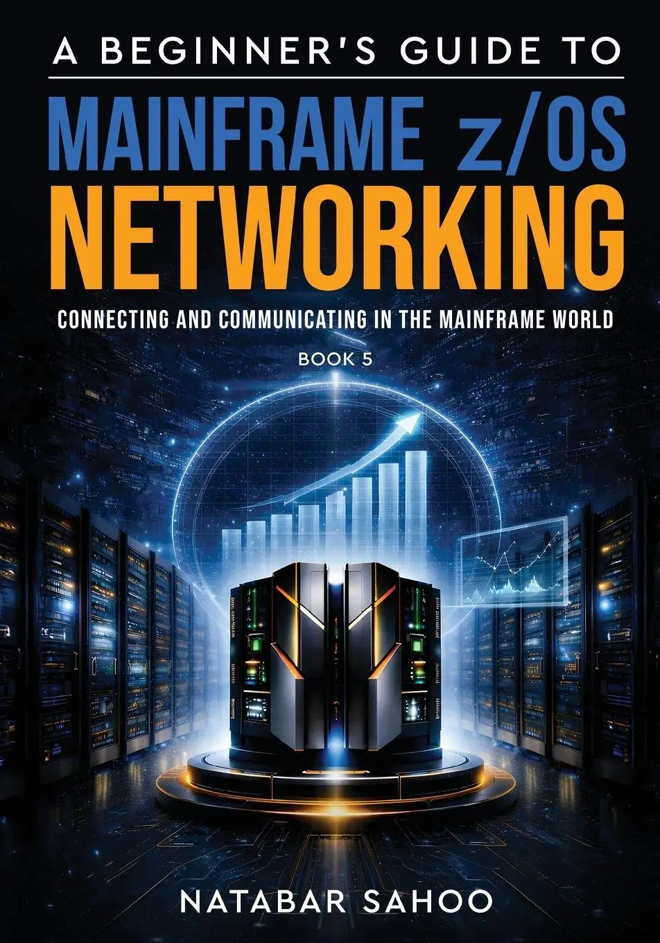 Cover: 9789376315352 | A Beginner's Guide to Mainframe z/OS Networking - Connecting and...