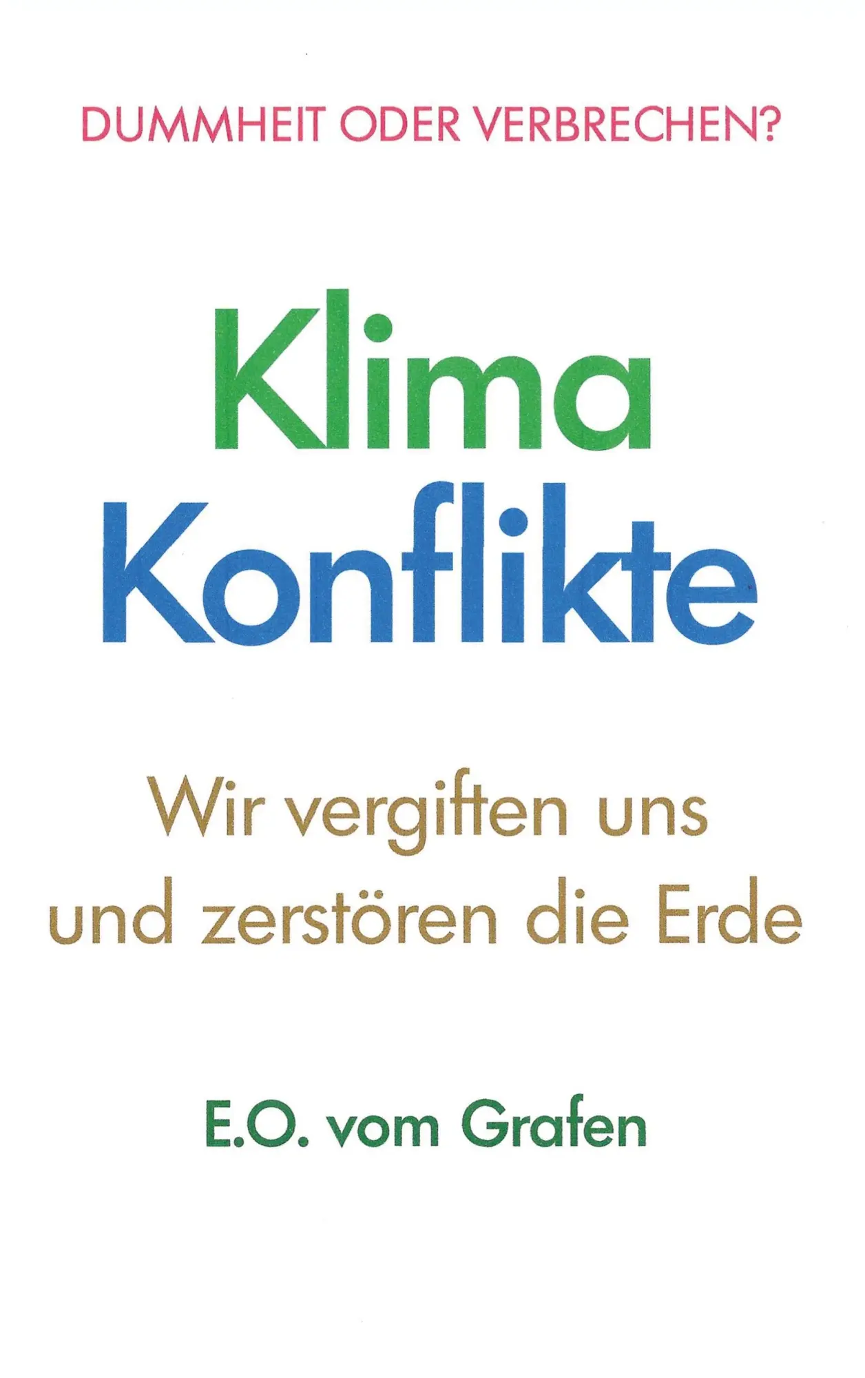 Cover: 9789463675352 | Klima Konflikte | Wir vergiften uns und zertsören die Erde | Grafen