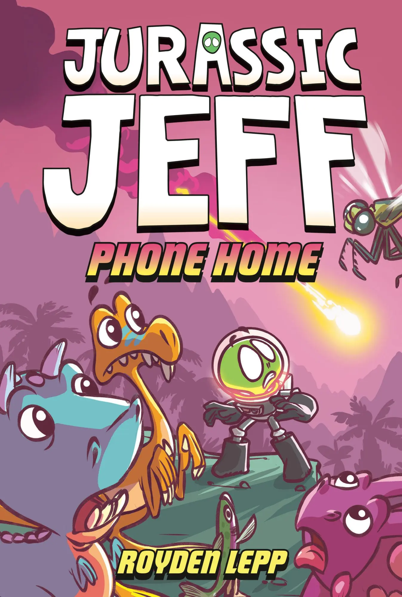 Cover: 9780593565452 | Jurassic Jeff: Phone Home (Jurassic Jeff Book 3) | (A Graphic Novel)
