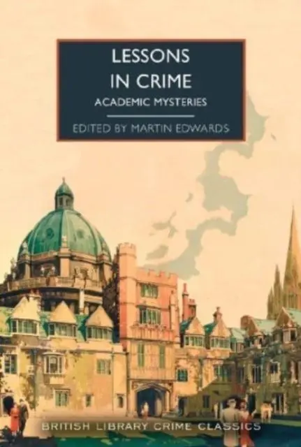 Cover: 9780712355452 | Lessons in Crime | Academic Mysteries | Martin Edwards | Taschenbuch