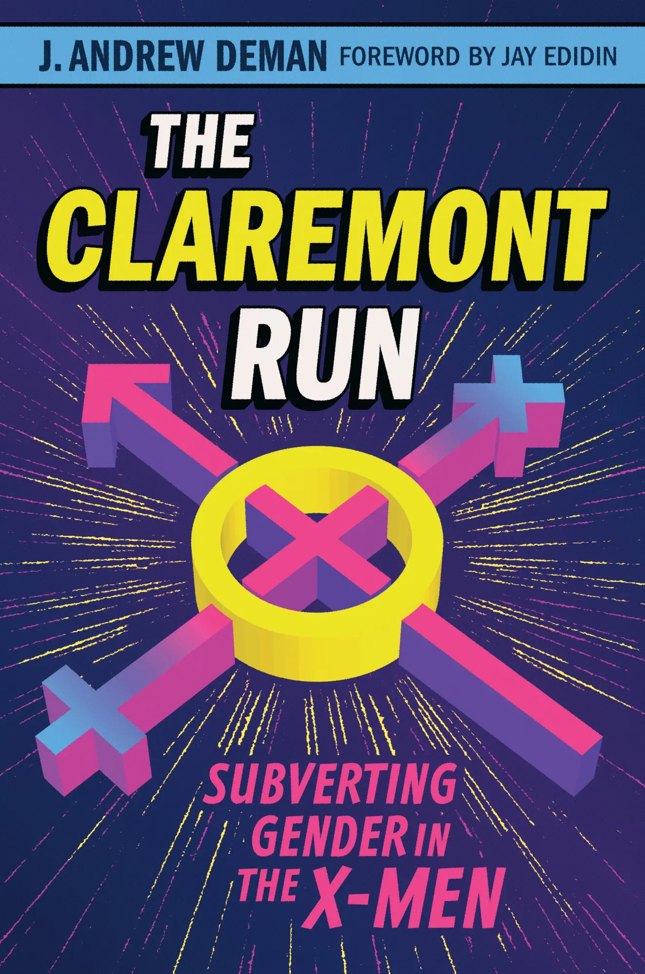 Cover: 9781477325452 | The Claremont Run: Subverting Gender in the X-Men | J. Andrew Deman