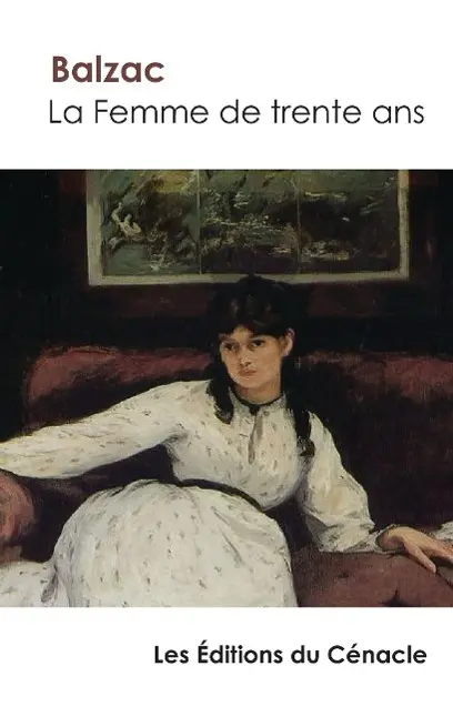 Cover: 9782367885452 | La Femme de trente ans de Balzac (édition enrichie) | Honoré de Balzac