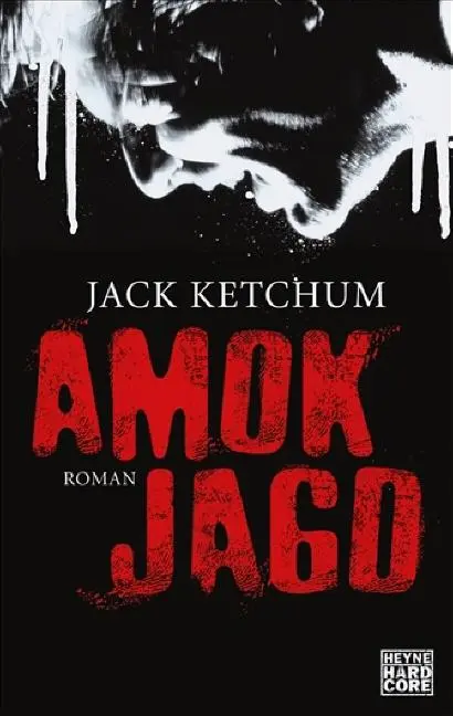 Cover: 9783453675452 | Amokjagd | Jack Ketchum | Taschenbuch | 288 S. | Deutsch | 2008