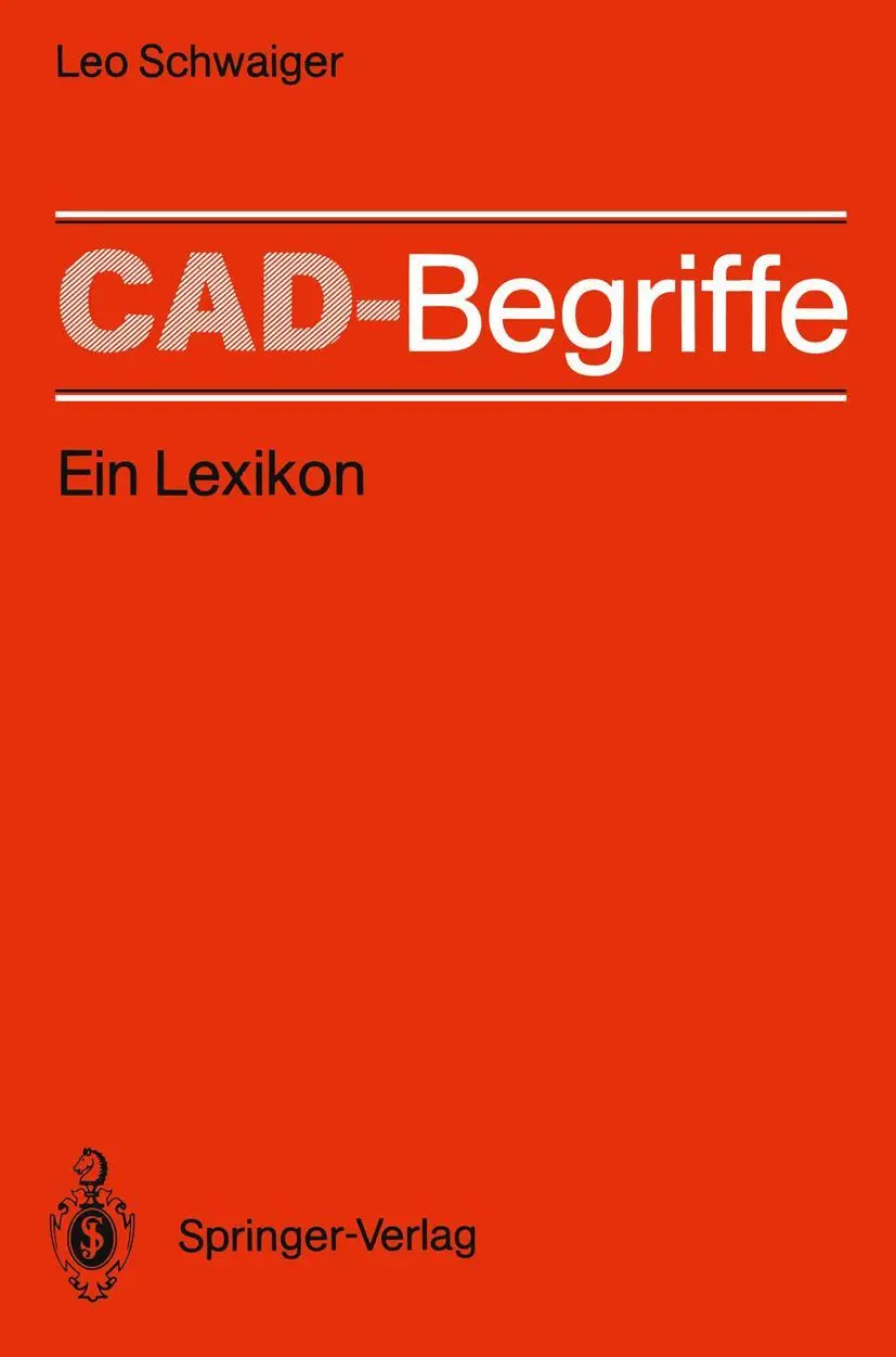 Cover: 9783540175452 | CAD-Begriffe | Ein Lexikon | Leo Schwaiger | Taschenbuch | viii | 1987