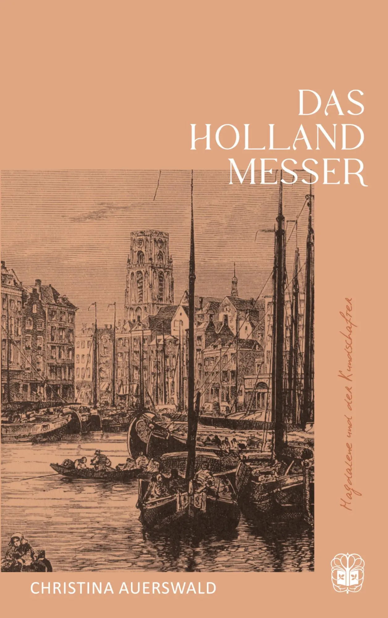 Cover: 9783911115452 | Das Hollandmesser | Christina Auerswald | Taschenbuch | 320 S. | 2025