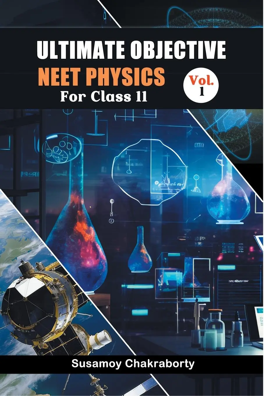 Cover: 9789362205452 | Ultimate Objective Neet Physics For Class 11 Vol. 1 | Chakraborty