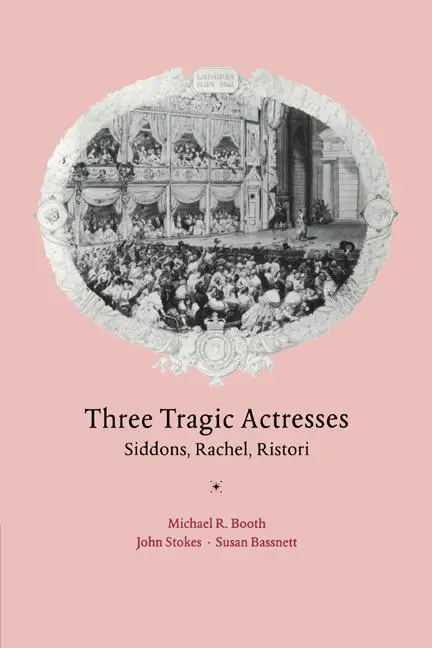 Cover: 9780521035552 | Three Tragic Actresses | Siddons, Rachel, Ristori | Booth (u. a.)