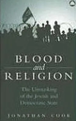 Cover: 9780745325552 | Blood and Religion: The Unmasking of the Jewish and Democratic State