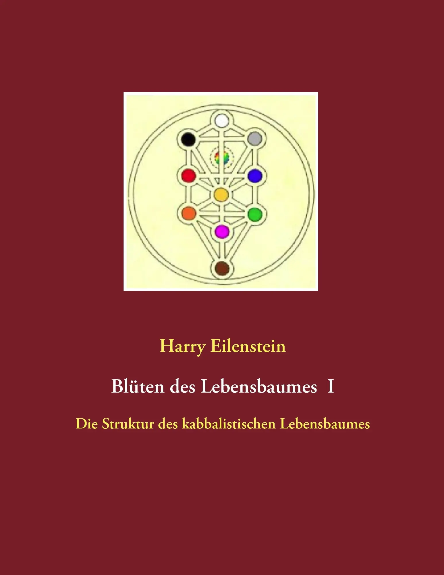 Cover: 9783837025552 | Blüten des Lebensbaumes I | Harry Eilenstein | Taschenbuch | 372 S.