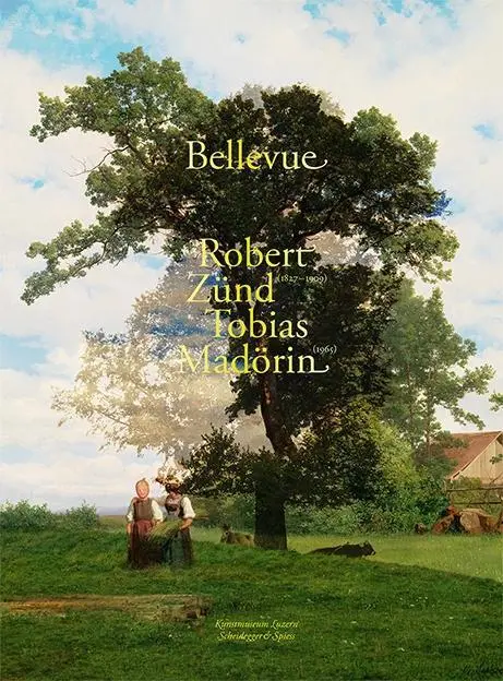 Cover: 9783858815552 | Bellevue | Robert Zünd (1827-1909) - Tobias Madörin ( | Zünd | Buch