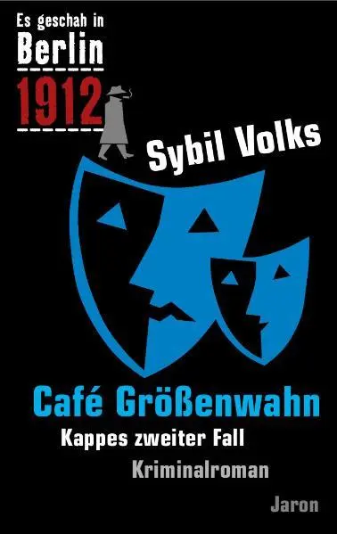 Cover: 9783897735552 | Es geschah in Berlin 1912 Cafe Größenwahn | Kappes zweiter Fall | Buch
