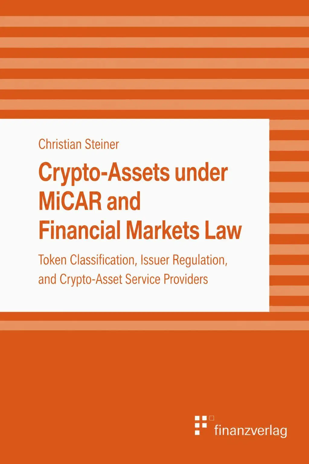 Crypto-Assets under MiCAR and Financial Markets Law