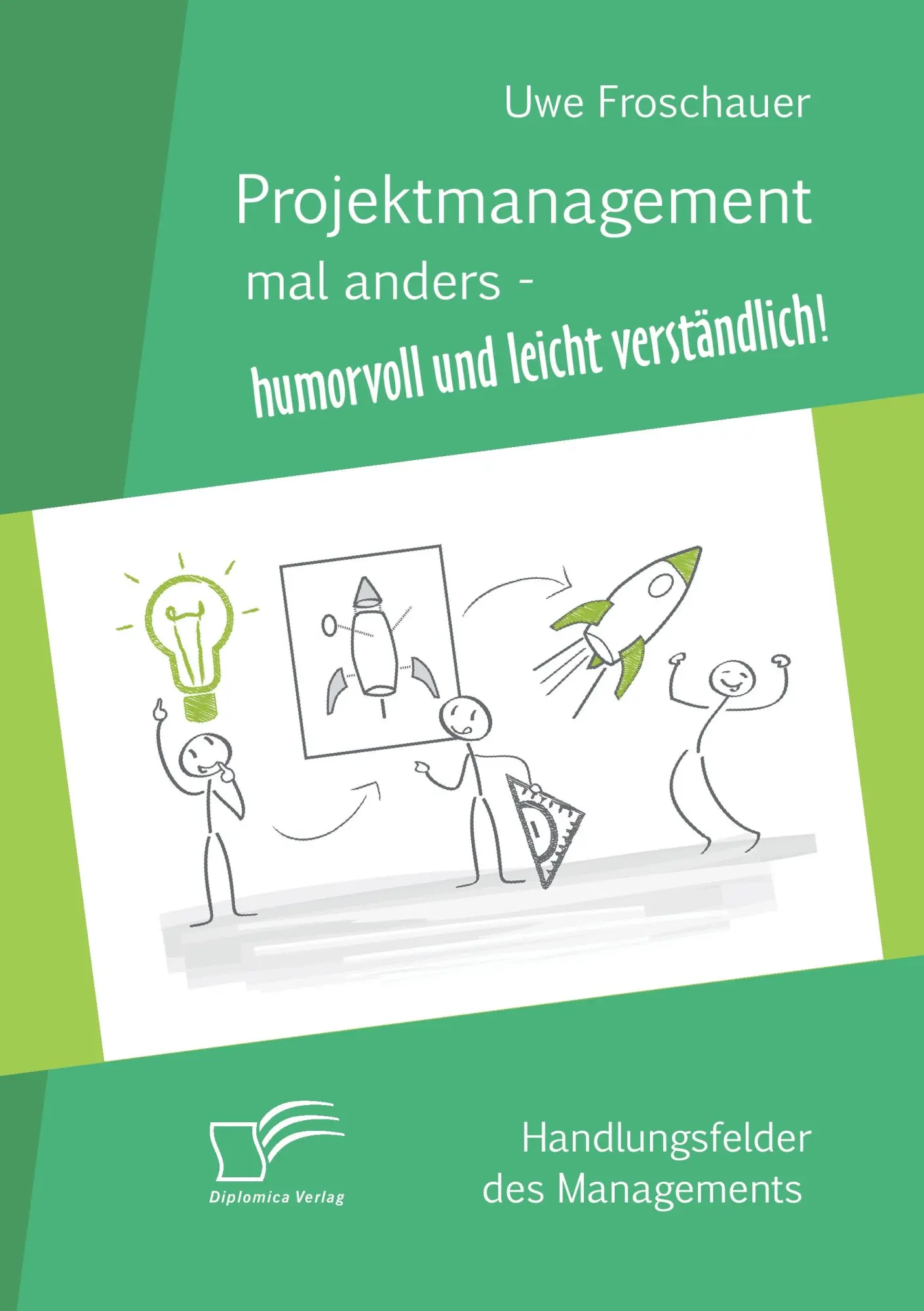 Cover: 9783959345552 | Projektmanagement mal anders - humorvoll und leicht verständlich