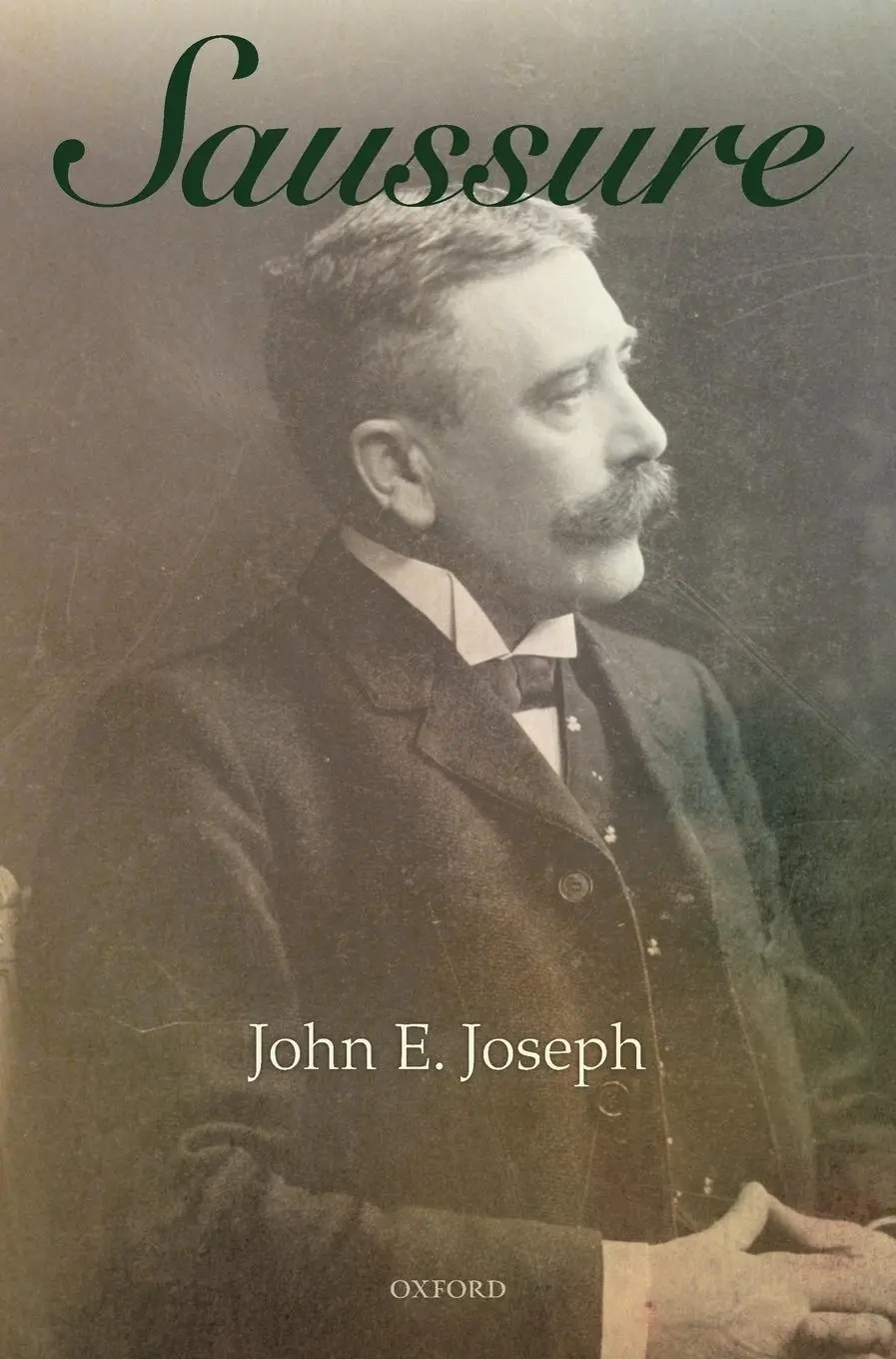 Cover: 9780199695652 | Saussure | John E Joseph | Buch | Gebunden | Englisch | 2012