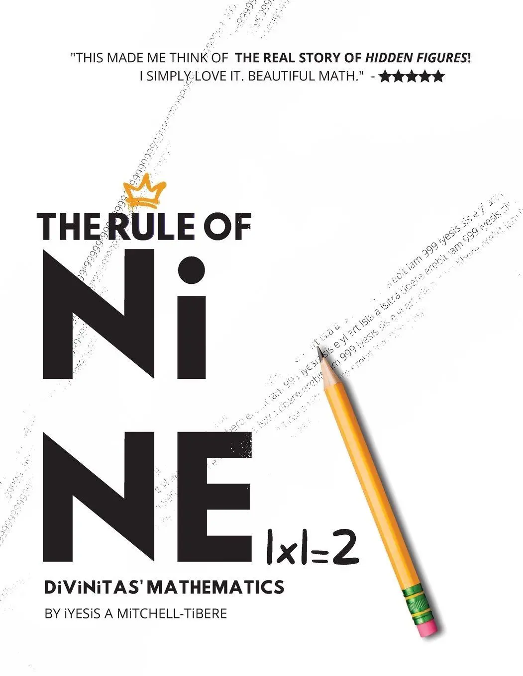 Cover: 9781088165652 | The Rule of Nine | Divinitas' Mathematics | Iyesis A Mitchell - Tibere