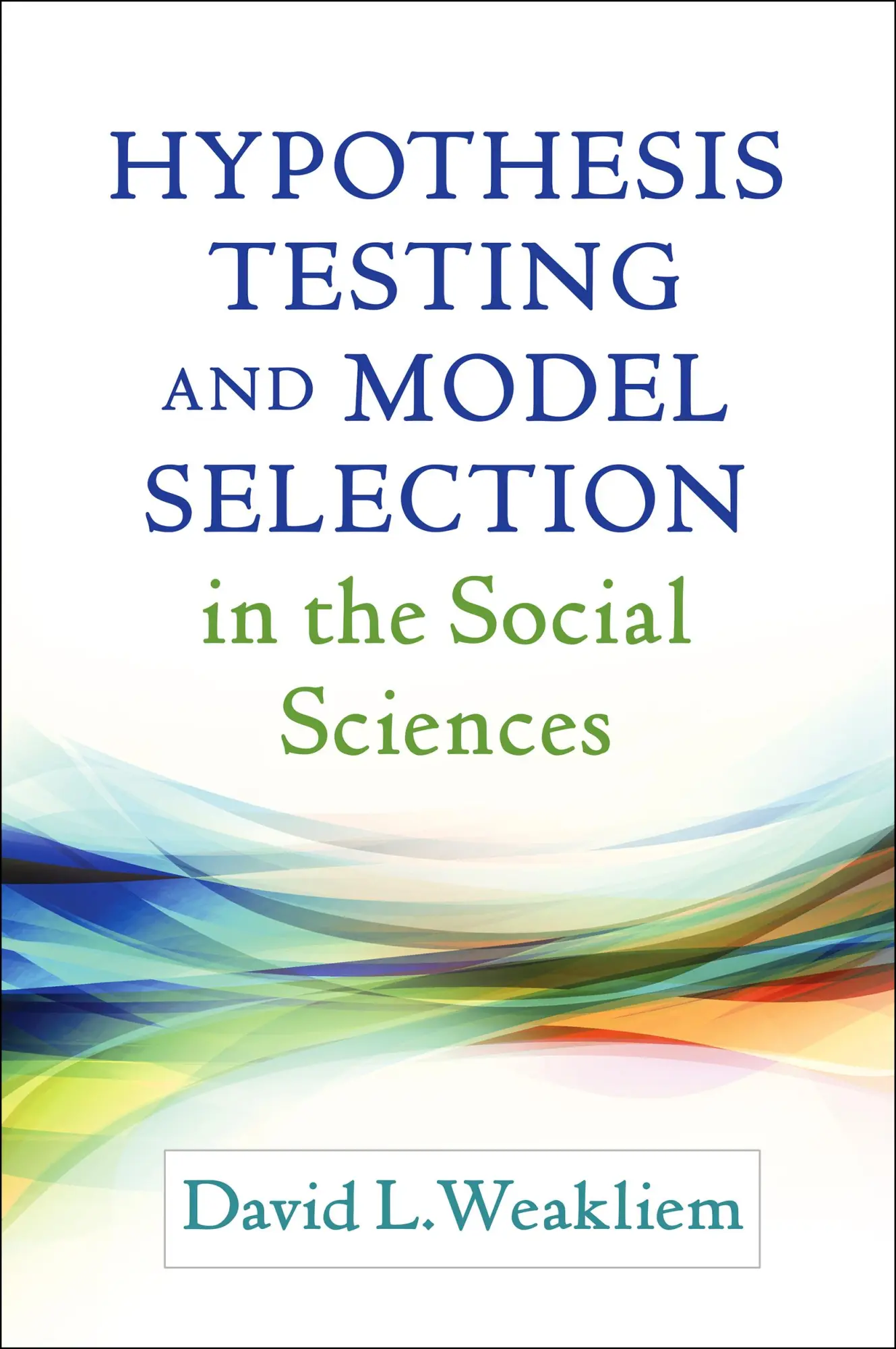 Cover: 9781462525652 | Hypothesis Testing and Model Selection in the Social Sciences | Buch