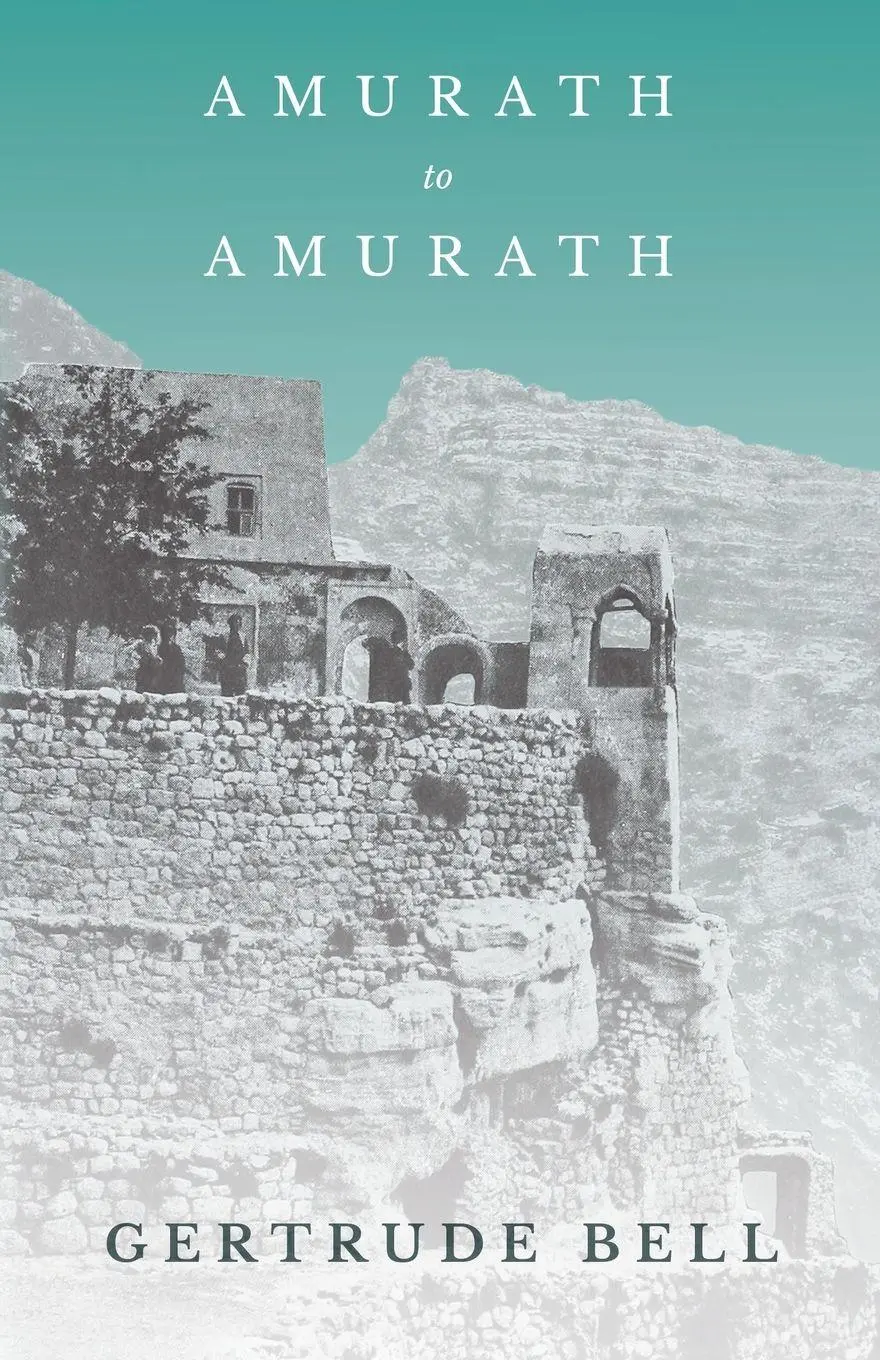 Cover: 9781528715652 | Amurath to Amurath | Gertrude Bell | Taschenbuch | Englisch | 2020