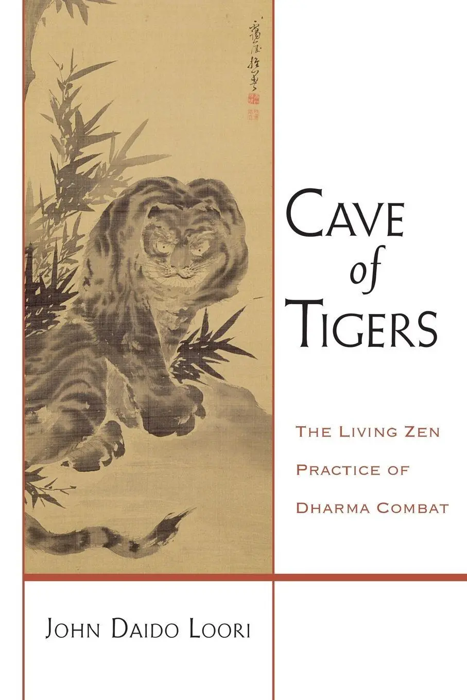 Cover: 9781590305652 | Cave of Tigers | The Living Zen Practice of Dharma Combat | Loori