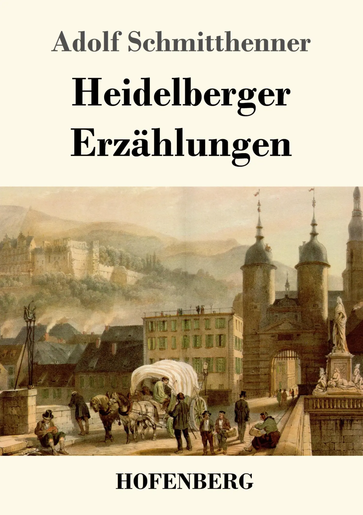 Cover: 9783743725652 | Heidelberger Erzählungen | Adolf Schmitthenner | Taschenbuch | 296 S.