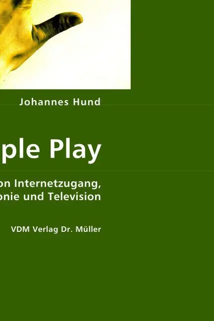 Cover: 9783836405652 | Triple Play | Konvergenz von Internetzugang, Telefonie und Television