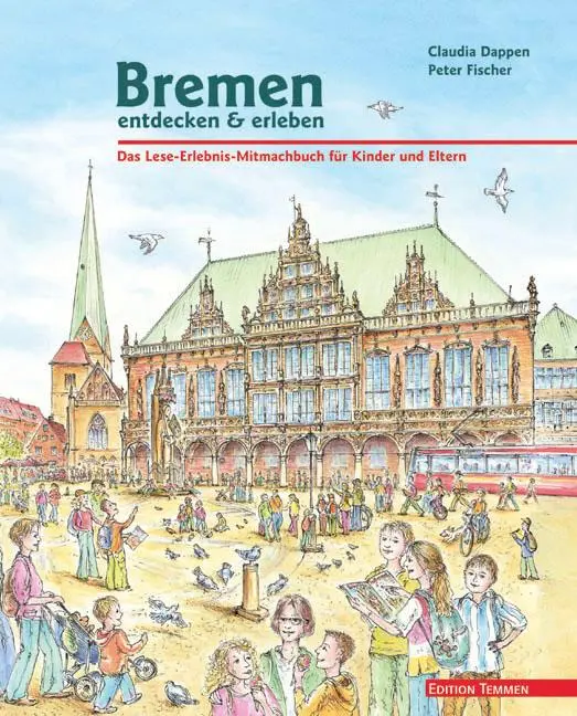 Cover: 9783861085652 | Bremen entdecken & erleben | Claudia Dappen | Taschenbuch | 128 S. Cover: 9783861085652 | Bremen entdecken & erleben | Claudia Dappen | Taschenbuch | 128 S.