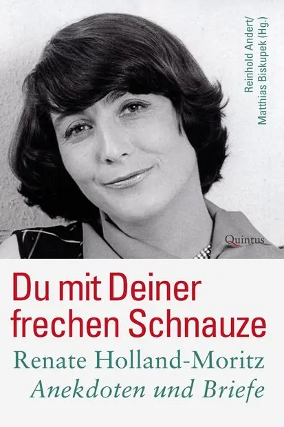 Cover: 9783947215652 | Du mit Deiner frechen Schnauze | Renate Holland-Moritz | Buch | 176 S.