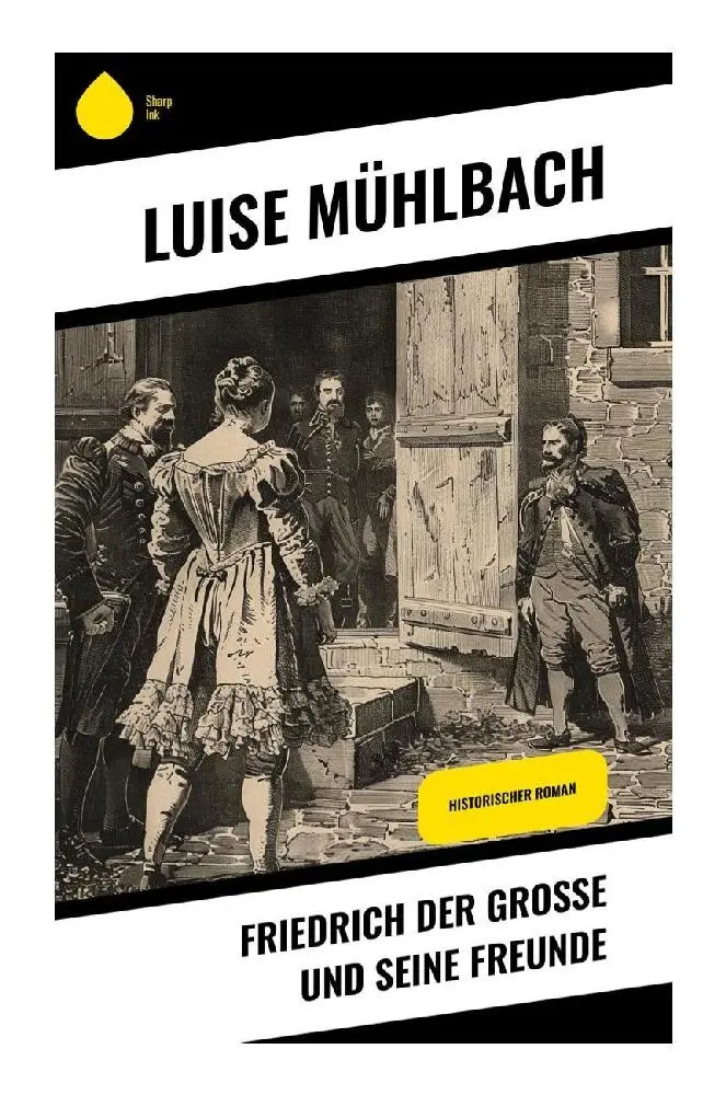 Cover: 9788028375652 | Friedrich der Große und seine Freunde | Historischer Roman | Mühlbach