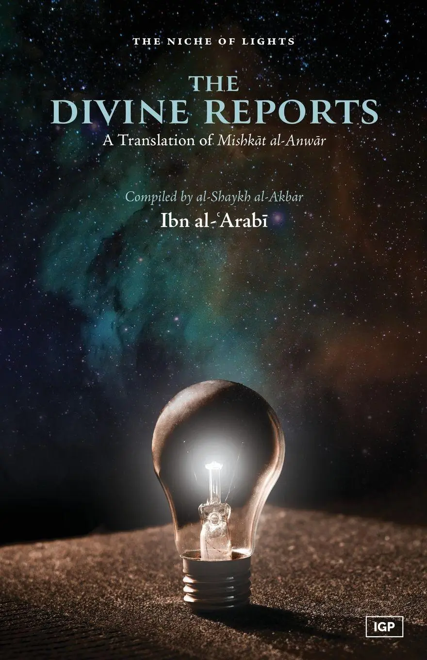 Cover: 9798349365652 | The Divine Reports | An English Translation of Mishkat al-Anwar | Buch