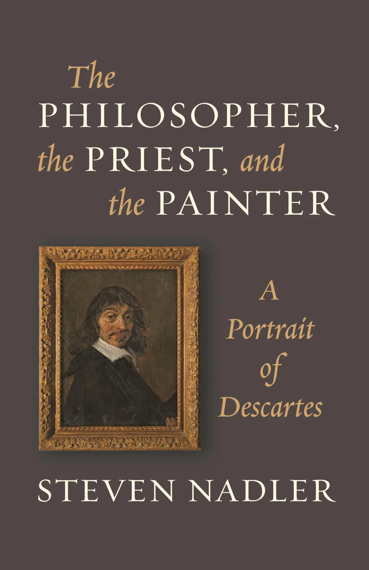 Cover: 9780691165752 | The Philosopher, the Priest, and the Painter | A Portrait of Descartes