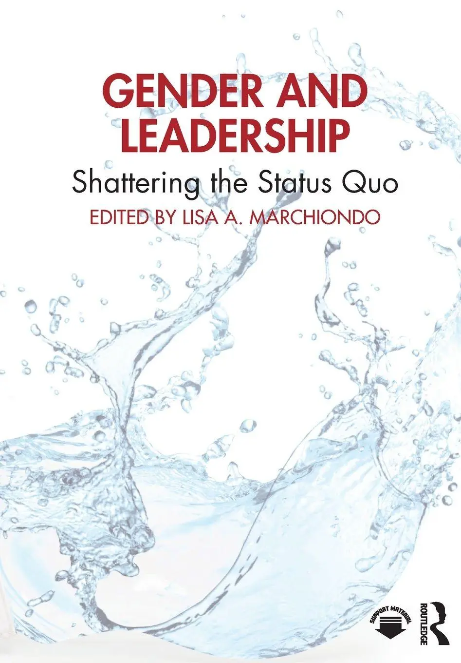 Cover: 9781032785752 | Gender and Leadership | Shattering the Status Quo | Lisa A. Marchiondo