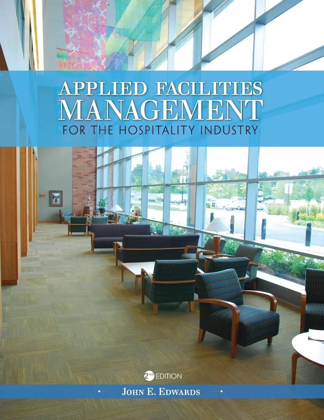 Cover: 9781516515752 | Applied Facilities Management for the Hospitality Industry | Edwards