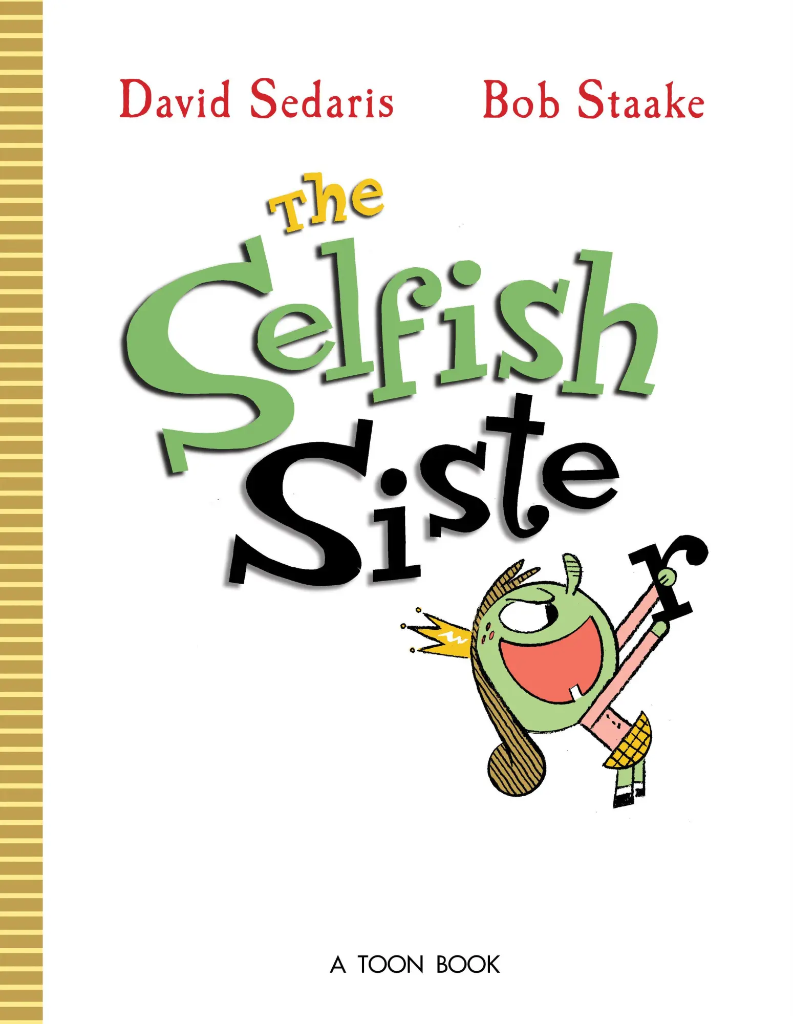 Cover: 9781662665752 | Selfish Sister | Bob Staake (u. a.) | Buch | Englisch | 2026