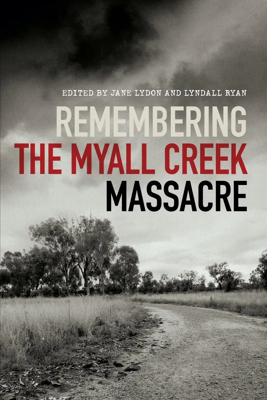 Cover: 9781742235752 | Remembering the Myall Creek Massacre | Jane Lydon (u. a.) | Buch