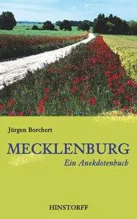 Cover: 9783356005752 | Mecklenburg. Ein Anekdotenbuch | Ein Anekdotenbuch | Jürgen Borchert