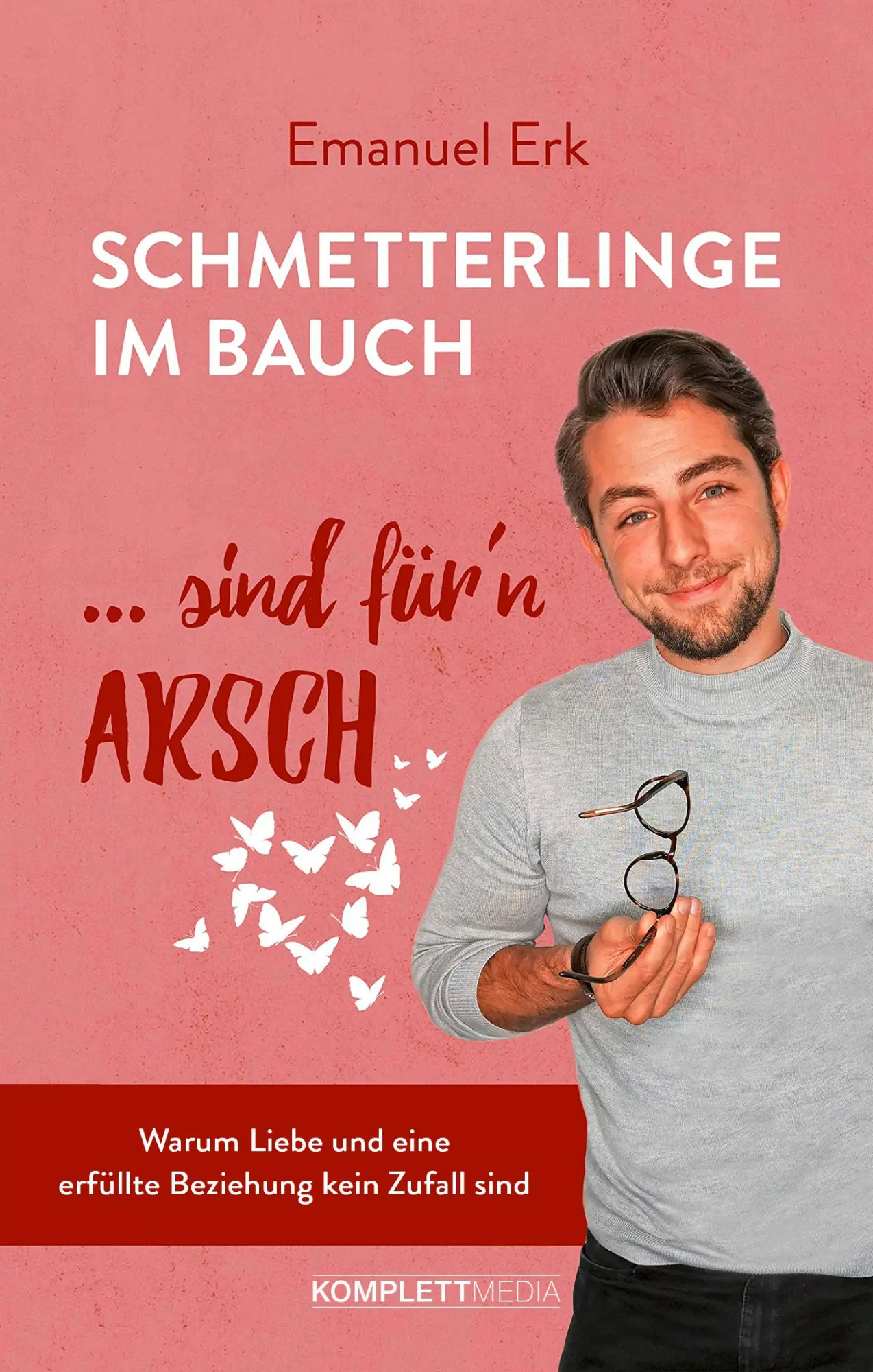 Cover: 9783831205752 | Schmetterlinge im Bauch sind für'n Arsch | Emanuel Erk | Taschenbuch