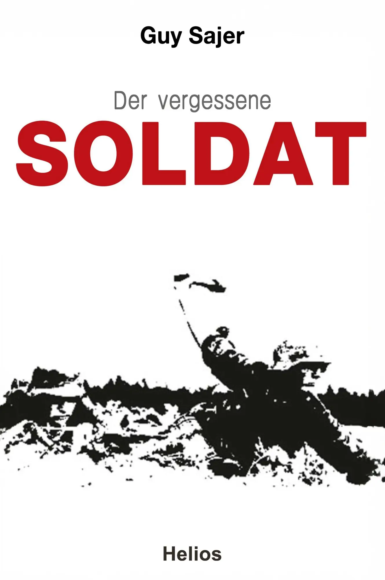 Cover: 9783964035752 | Der vergessene Soldat | Autobiographie | Guy Sajer | Taschenbuch